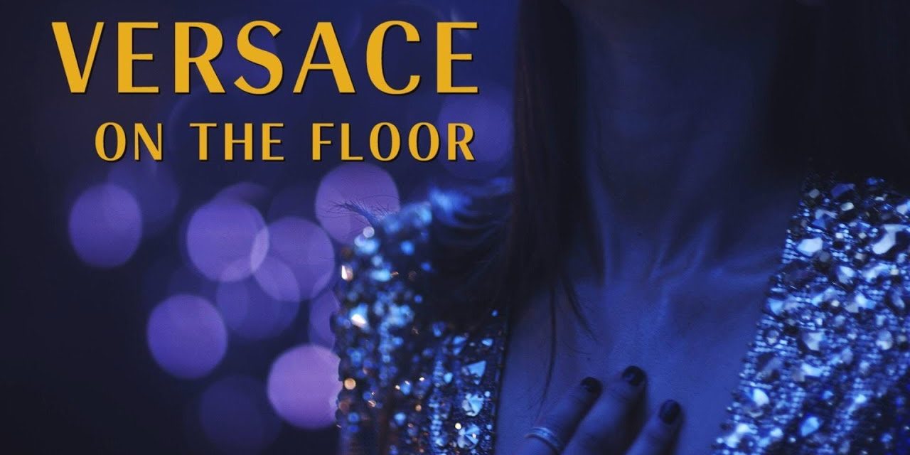 Versace on the Floor Versace on the Floor