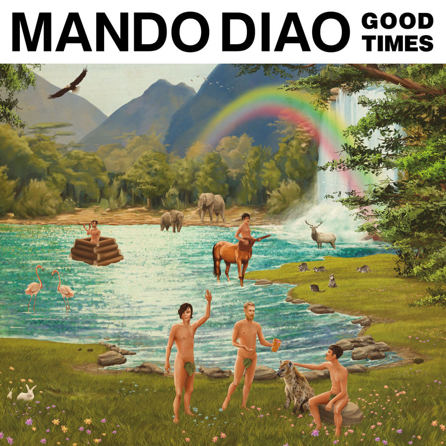 Good Times(Mando Diao音乐专辑)