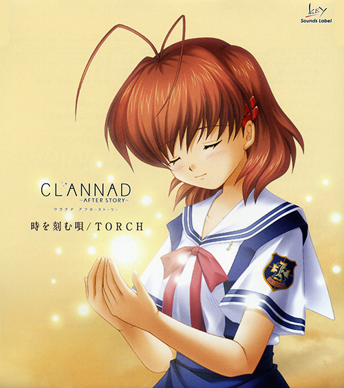 TORCH(动画《CLANNAD~AFTER STORY~》片尾曲) TORCH(动画《CLANNAD~AFTER STORY~》片尾曲)