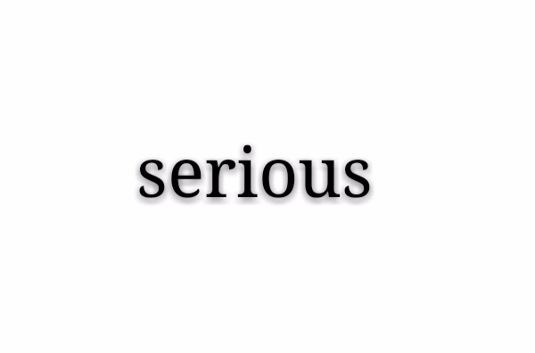 serious(英语单词) serious(英语单词)
